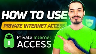 How To Use Private Internet Access  Quick and Easy PIA VPN Setup Tutorial [upl. by Allenrad1]