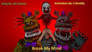 SFMFNAF Break My Mind Song By DA Games [upl. by Regdirb]