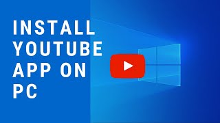 How to install YouTube App on PC  Install YouTube app in laptop [upl. by Silvie]