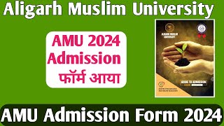 AMU Admission Form 2024 out AMU Admission 2024 Aligarh Muslim University Form 2024 [upl. by Ecitnerp]