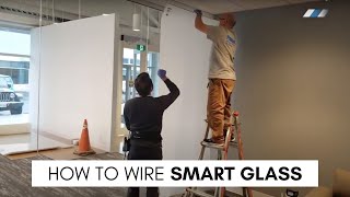 How To Wire Smart Glass and Film Smart Glass 101 [upl. by Kegan]