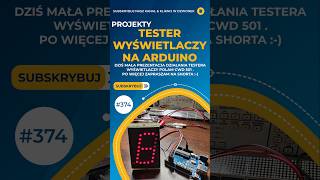 Tester na Arduino dla Wyświetlaczy UNITRA POLAM CWD501 S374 shorts short diy electronic test [upl. by Virgy]