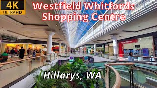 Westfield Whitfords Perth Western Australia  Walking Tour 4K [upl. by Gabriell]