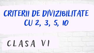 Criterii de divizibilitate cu 2 3 5 și 10  Clasa Va VIa [upl. by Pega]