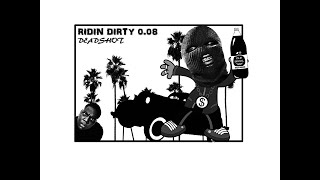 RIDIN DIRTY 008 [upl. by Castorina]