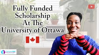 How To Apply For Fully Funded Scholarship at the University of Ottawa Scholarship Canada [upl. by Alfredo]