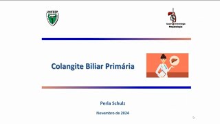 AULA COLANGITE BILIAR PRIMÁRIA  Dra Perla Schulz [upl. by Ecirtahs]