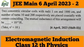 Two concentric circular coils with radii 1cm and 1000 cm and number of turns 10 and 200 respectively [upl. by Asirrom]