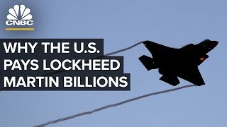 Why The US Government Pays Lockheed Martin Billions [upl. by Auqenaj]