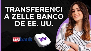 Transferencia Zelle US Bank  Transferencia Zelle en US Bank  Enviar Dinero Zelle US Bank [upl. by Aural114]