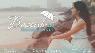 Baarish 20  Akanksha Bhandari  Female Cover  Ash King  Shashaa Tirupati  Tanishk Bagchi [upl. by Compte]