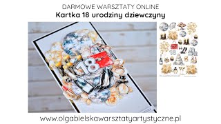 Scrapbooking kartka 18 urodziny dziewczyny osiemnastka Olga Bielska Warsztaty Artystyczne scrap [upl. by Htims776]