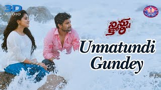 Unnatundi Gundey Song 3D  Ninnu Kori [upl. by Aletsirc]