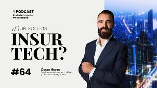 Invierte Impulsa y Evoluciona Ep 64 ¿Qué son las Insurtech [upl. by Ruhnke]