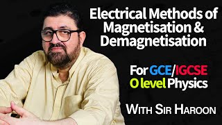 Electrical methods of magnetisation and demagnetisation  For O level GCEIGCSE Physics [upl. by Crawley]