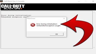 How to Fix quotUnhandled exception caughtquot BO2 PC Error On Windows 10 [upl. by Nowujalo]