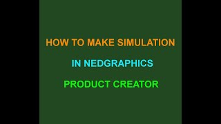 HOW TO MAKE SIMULATION IN NEDGRAPHICS PRODUCT CREATOR [upl. by Feeley936]