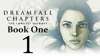 Lets Play Dreamfall Chapters Book One Reborn Part 1  Chapter One Adrift [upl. by Safir385]