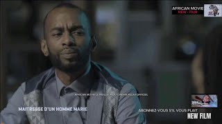 MAITRESSE DUN HOMME MARIÉ  Nouvelle Saison  Part 02 Série Africaine [upl. by Ahsiemal]