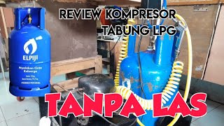 Review Kompresor Angin Dari Tabung Gas LPGgaweown [upl. by Deirdra]