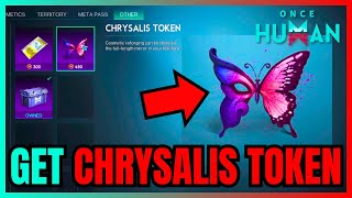 How To Get CHRYSALIS TOKEN In Once Human FULL GUIDE [upl. by Lechar321]