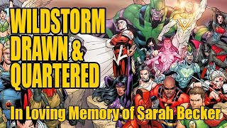 Wildstorm Drawn amp Quartered In Loving Memory of Sarah Becker [upl. by Ahseele]