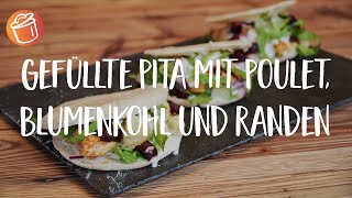 Gefüllte Pita mit Poulet Blumenkohl und Randen Rezept Chochdoch mit Silas [upl. by Llesirg617]