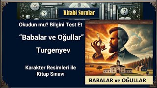 Babalar ve Oğullar  Turgenyev  Kitap Sınavı Karakterler [upl. by Willie]