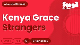 Strangers  Kenya Grace Karaoke Acoustic [upl. by Breban]