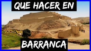 ¿Qué hacer en BARRANCA en 1 día los tips que necesitas  Suchuriy en Lima [upl. by Diandre250]