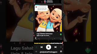 Lirik Lagu Sahabat Selamanya UpinIpinFullMovie 🤓😱upinipinaicover upinipin sahabatselamanya [upl. by Elletse]