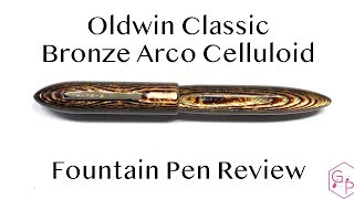 Oldwin Classic Arco Bronze Fountain Pen Review [upl. by Nikolas]