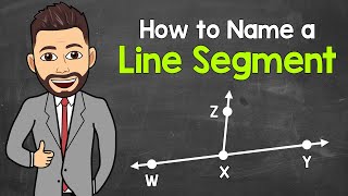 How to Name a Line Segment  Geometry  Math with Mr J [upl. by Bradshaw869]