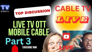 LIVE Cable tv discussion OTT Mobile ip tv 16 days [upl. by Tiffi]