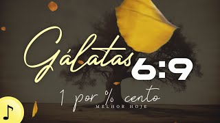 NÃO DESISTA Gálatas 69  1 [upl. by Dolloff684]