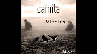 Camila  Mientes  Remix  Dj Atma [upl. by Nicko]