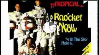 Typically Tropical  Rocket Now [upl. by Scales]