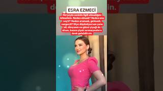 ESRA EZMECİ HERŞEYİN SENİNLE İLGİLİ OLMADIĞINI BİLMELİSİN NEDEN OLMADI NEDEN ONU SEÇTİ DİYE [upl. by Eladroc1]