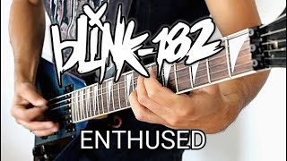 Blink 182  Enthused guitar cover [upl. by Nerrot]