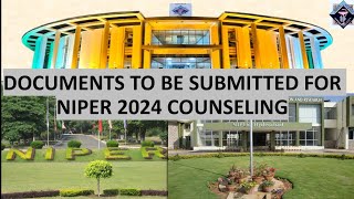 Documents to be submitted during NIPER 2024 Physical Counseling at Guwahati niper [upl. by Janyte]