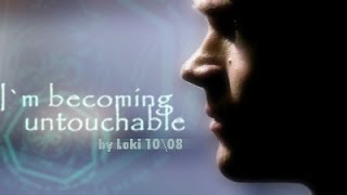 Im Becoming Untouchable [upl. by Mossberg]