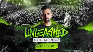 Unleashed by Digital Punk  Episode 141 [upl. by Atnom]