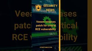 Veeam releases patch for critical RCE vulnerability cybersecurty veeam vulnerability [upl. by Idzik]