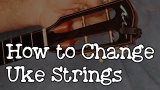 How to Change ʻUkulele Strings  StepbyStep Slotted Headstock Tips [upl. by Margot936]