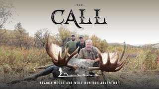 The Call  Alaska Moose and Wolf Hunting Adventure [upl. by Eenattirb]