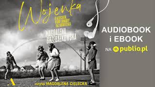 Wojenka Magdalena Grzebałkowska Audiobook PL [upl. by Saeger]