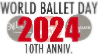 World Ballet Day 2024 is 10th Anniversary [upl. by Earlene]