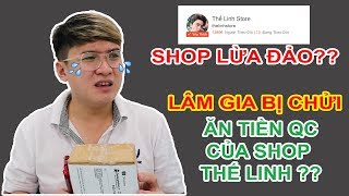 Shope Thế Linh thelinhstore trên SHOPEE lừa đảo LÂM GIA ăn tiền quảng cáo  MUA HÀNG ONLINE [upl. by Vivyan328]