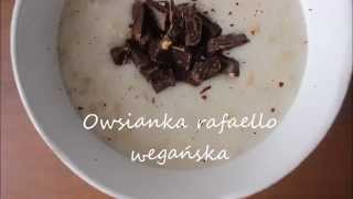 Owsianka kokosowa  rafaello wegańska [upl. by Ciredec25]