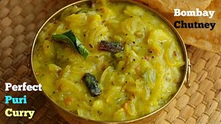 Hotel Style PURI CURRYBombay Chutneyపక్కా కొలతలతో పూరి కర్రీ How to Make Poori Curry In Telugu [upl. by Akeit]